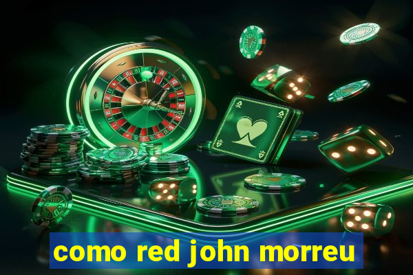 como red john morreu